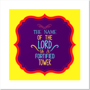 The Name Of The Lord Is A Fortified Tower Posters and Art